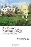 The story of Emerson College : its founding impulse, work and form