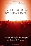 Buy : Faith Comes by Hearing: A Response to Inclusivism