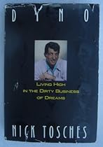 Dino: Living High In the Dirty Business of Dreams