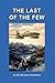 The Last of the Few: An Me.262 Pilot Remembers