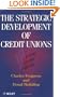 The Strategic Development of Credit Unions