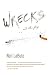 Wrecks: And Other Plays