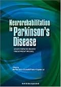 Neurorehabilitation in Parkinson's Disease: An Evidence-Based Treatment Model