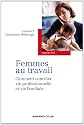Femmes au travail: Comment concilier vie professionnelle et vie familiale