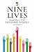 Nine Lives: Making the Impossible Possible