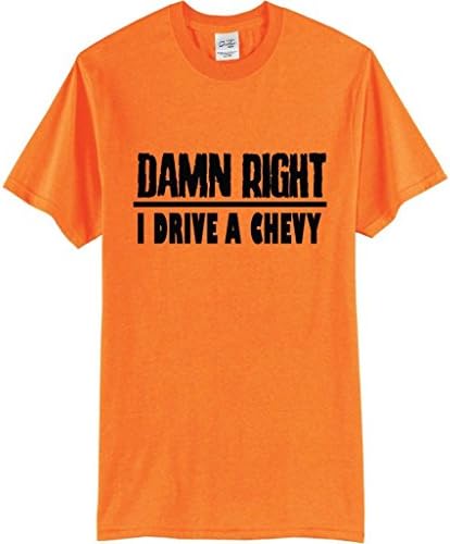 Chevy Damn Right Truck Car Racing T-Shirt 3X SafetyOrange