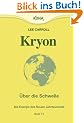 Kryon: Kryon6. �ber die Schwelle: Die Energie des neuen Jahrtausends: Bd 6