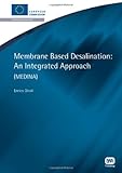 Membrane-based desalination : an integrated approach (MEDINA)