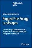 Rugged Free Energy Landscapes: Common Computational Approaches to Spin Glasses, Structural Glasses and Biological Macromolecules (Lecture Notes in Physics)