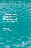 Taxation and economic development : twelve critical studies