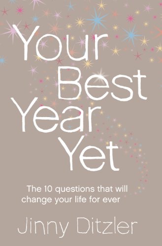 Cover image : Your Best Year Yet！: A Proven Method for Making the Next 12 Months Your Most Successful Ever. Jinny S. Ditzler