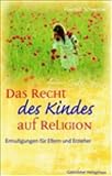 Das Recht des Kindes auf Religion