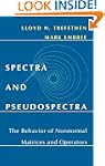 Spectra and Pseudospectra: The Behavi...
