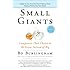 Small Giants: Companies That Choose to Be Great Instead of Big