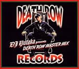 DJ YUTAKA presents DEATH ROW MASTERMIX