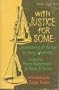 With Justice for Some: An Indictment of the Law by Young Advocates