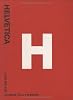 Helvetica: Homage to a Typeface