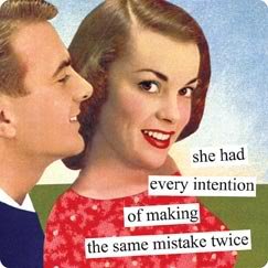 she had every intention of making the same mistake twice Refrigerator Magnet by anne taintor