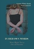 In Her Own Words: Women Offenders Views on Crime And Victimization (An Anthology)