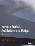 Network Analysis, Architecture, and Design (The Morgan Kaufmann Series in Networking)