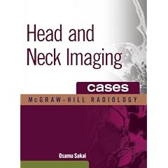 Head and Neck Imaging Cases (McGraw-Hill Radiology) by Osamu Sakai