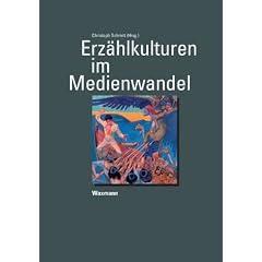 Erz�hlkulturen im Medienwandel