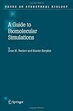 Guide to Biomolecular Simulations (Focus on Structural Biology)