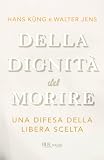 Della dignità del morire (Saggi)
