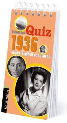 Jahrgangs-Quiz 1936: Unsere Kindheit und Jugend