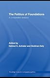 The politics of foundations : a comparative analysis