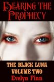 Bearing the Prophecy (The Black Luna)