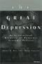 The Great Depression: An International Disaster of Perverse Economic Policies