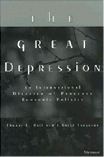 The Great Depression: An International Disaster of Perverse Economic Policies