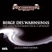  : Berge des Wahnsinns. 5 CDs.