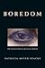 Boredom: The Literary History of a State of Mind
