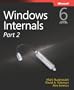 Windows Internals, Part 2: Covering Windows Server� 2008 R2 and Windows 7