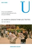 Le Moyen-Orient par les textes: XIXe - XXIe siècle Image du produit