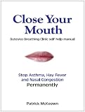Close Your Mouth: Self help Buteyko manual