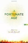 A Fortunate Age: A Novel