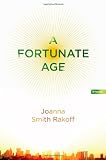 Image of A Fortunate Age: A Novel