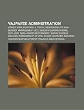 Vajpayee Administration: Kargil War, Pokhran-II, 2001-2002 India-Pakistan Standoff, Golden Quadrilateral, Premiership of Atal Bihari Vajpayee-