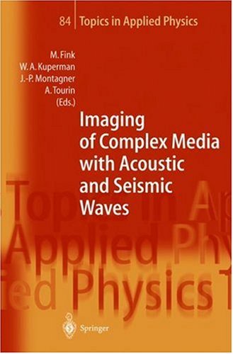 Imaging of Complex Media with Acoustic and Seismic Waves (Topics in Applied Physics)