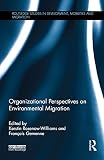 Organizational perspectives on environmental migration