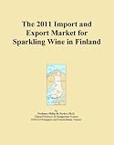 The 2011 Import and Export Market for Sparkling Wine in Finland