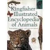 The Kingfisher illustrated encyclopedia of animals