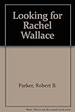 Looking for Rachel Wallace : a Spenser novel