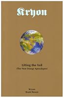 Lifting the Veil: The New Energy Apolocalypse (Kryon)