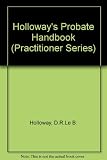 Holloway's probate handbook. Supplement to eight edition