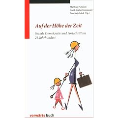 Auf der H�he der Zeit: Soziale Demokratie und Fortschritt im 21. Jahrhundert