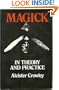 Magick in Theory and Practice